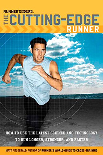 Stock image for Cutting-Edge Runner : How to Use the Latest Science and Technology to Run Longer, Stronger, and Faster for sale by Better World Books