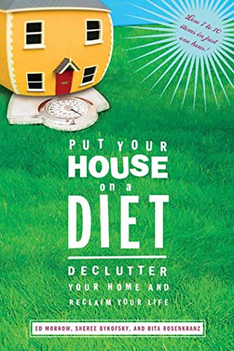 Stock image for Put Your House on a Diet: De-Clutter Your Home and Reclaim Your Life for sale by Wonder Book