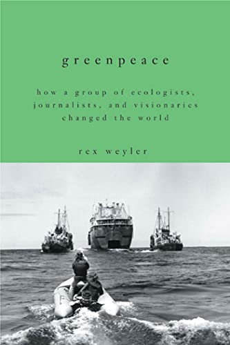 Beispielbild fr Greenpeace : How a Group of Ecologists, Journalists, and Visionaries Changed the World zum Verkauf von Better World Books