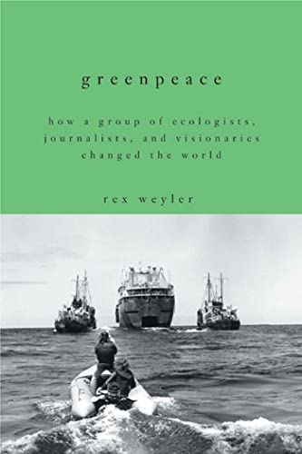 Stock image for Greenpeace : How a Group of Ecologists, Journalists, and Visionaries Changed the World for sale by Better World Books