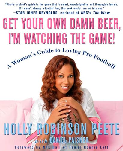 Stock image for Get Your Own Damn Beer, I'm Watching the Game!: A Woman's Guide to Loving Pro Football for sale by SecondSale