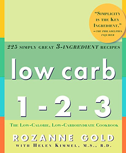 Stock image for Low Carb 1-2-3: 225 Simply Great 3-Ingredient Recipes for sale by Gulf Coast Books