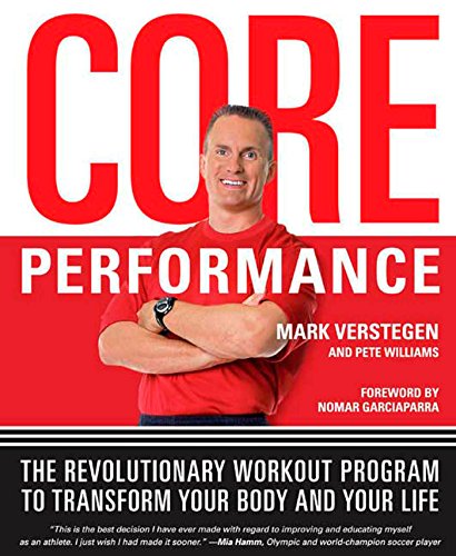 Beispielbild fr Core Performance: The Revolutionary Workout Program to Transform Your Body and Your Life zum Verkauf von Wonder Book