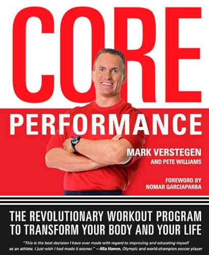 Stock image for Core Performance: The Revolutionary Workout Program to Transform Your Body and Your Life for sale by Gulf Coast Books