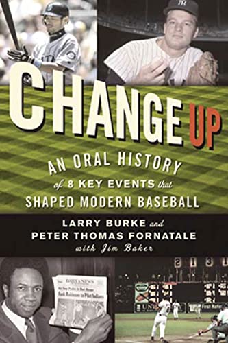 Beispielbild fr Change Up: An Oral History of 8 Key Events That Shaped Modern Baseball zum Verkauf von ThriftBooks-Dallas