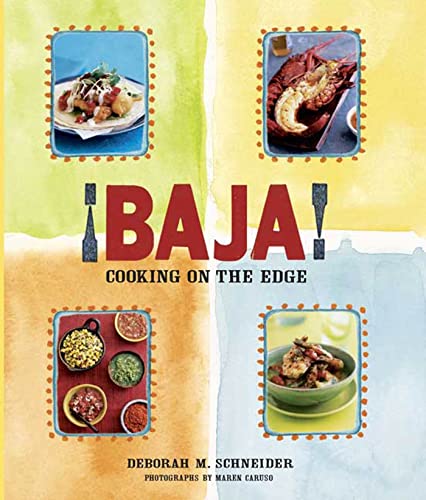 Beispielbild fr Baja! Cooking on the Edge zum Verkauf von Better World Books