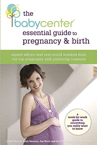 Beispielbild fr The Babycenter Essential Guide to Pregnancy and Birth: Expert Advice and Real-World Wisdom from the Top Pregnancy and Parenting Resource zum Verkauf von SecondSale