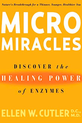 9781594862212: Micro Miracles: Discover the Healing Power of Enzymes