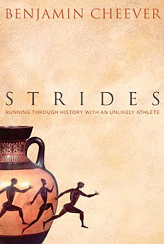 Beispielbild fr Strides : Running Through History with an Unlikely Athlete zum Verkauf von Better World Books