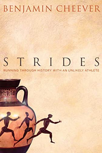 9781594862281: Strides: A History of Running by an Unlikely Athlete