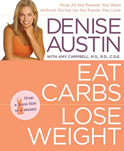 9781594862335: Eat Carbs, Lose Weight: Drop All The Pounds You Want Without Giving Up The Foods You Love