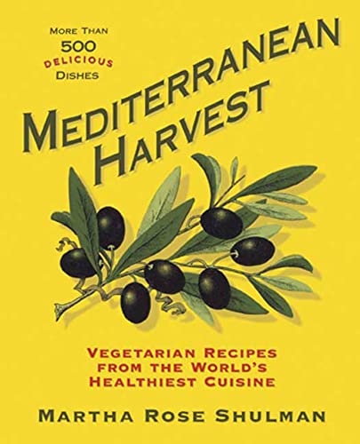 9781594862342: Mediterranean Harvest: Delicious Vegetarian Recipes from the World's Healthiest Cuisine