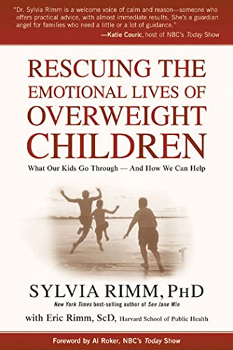 Stock image for Rescuing the Emotional Lives of Overweight Children: What Our Kids Go Through - And How We Can Help for sale by Redux Books