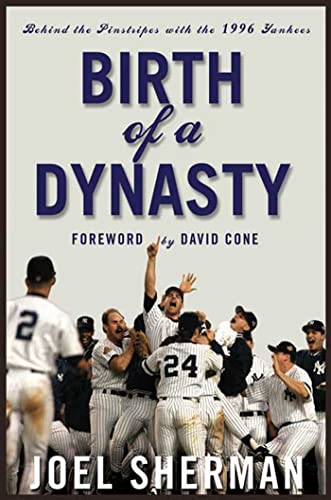Stock image for Birth of a Dynasty : Behind the Pinstripes with the 1996 Yankees for sale by Better World Books
