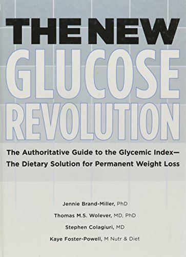 Stock image for The New Glucose Revolution : The Authoritative Guide to the Glycemic Index--The Dietary Solution for Permanent Weight Loss for sale by Better World Books