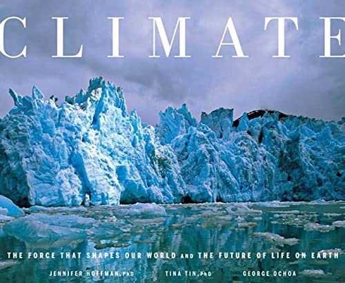 Stock image for Climate : The Force That Shapes Our World and the Future of Life on Earth for sale by Better World Books