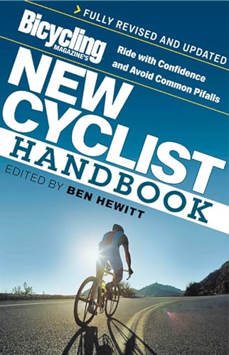 Imagen de archivo de Bicycling Magazine's New Cyclist Handbook: Ride with Confidence and Avoid Common Pitfalls a la venta por Once Upon A Time Books