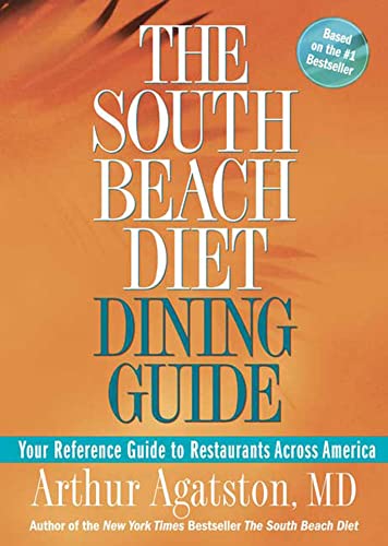 Imagen de archivo de The South Beach Diet Dining Guide: Your Reference Guide to Restaurants Across America a la venta por More Than Words