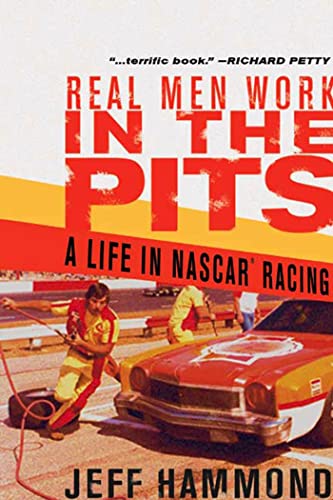 Imagen de archivo de Real Men Work in the Pits: A Life in NASCAR Racing a la venta por ThriftBooks-Atlanta