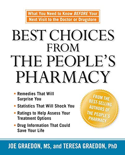 Imagen de archivo de Best Choices from the People's Pharmacy : What You Need to Know Before Your Next Visit to the Doctor or Drugstore a la venta por Better World Books: West