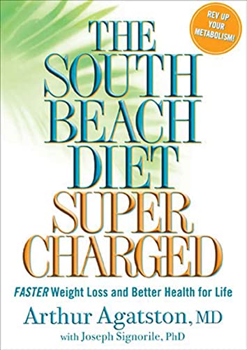 The South Beach Diet Supercharged: Faster Weight Loss and Better Health for Life (9781594864575) by Agatston, Arthur; Signorile, Joseph