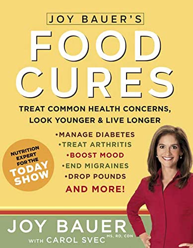 Beispielbild fr Joy Bauer's Food Cures : Treat Common Health Concerns, Look Younger and Live Longer zum Verkauf von Better World Books