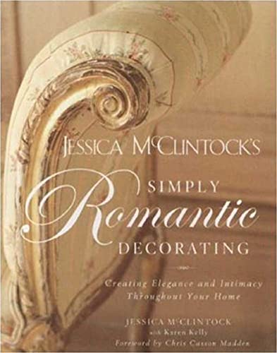 Beispielbild fr Jessica McClintock's Simply Romantic Decorating: Creating Elegance and Intimacy Throughout Your Home zum Verkauf von SecondSale