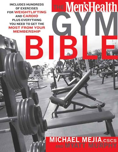 Beispielbild fr The Men's Health Gym Bible: Includes Hundreds of Exercises for Weightlifting and Cardio zum Verkauf von Your Online Bookstore