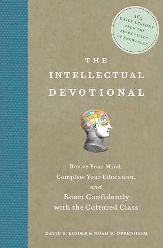 Beispielbild fr The Intellectual Devotional: Revive Your Mind, Complete Your Education, and Roam Confidently with the Cultured Class zum Verkauf von SecondSale