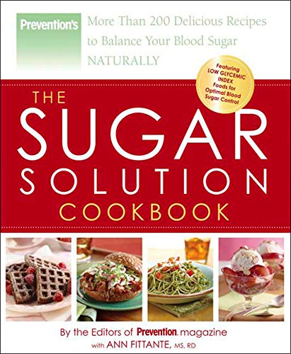 9781594865190: The Sugar Solution Cookbook: More Than 200 Delicious Recipes to Balance Your Blood Sugar Naturally