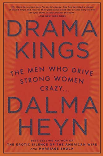 Stock image for Drama Kings: The Men Who Drive Strong Women Crazy for sale by HPB Inc.