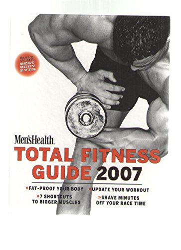 Stock image for Men's Health Total Fitness Guide 2007 for sale by Top Notch Books