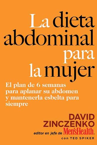 Stock image for La Dieta Abdominal Para La Mujer: El Plan de 6 Semanas Para Aplanar Su Abdomen Y Mantenerla Esbelta Para Siempre for sale by ThriftBooks-Atlanta