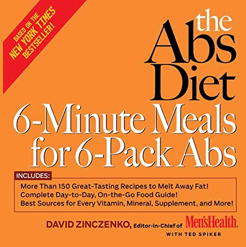 Imagen de archivo de The Abs Diet 6-Minute Meals for 6-Pack Abs: More Than 150 Great-Tasting Recipes to Melt Away Fat! a la venta por SecondSale