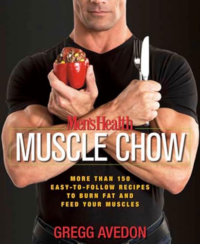 Stock image for Men's Health Muscle Chow: More Than 150 Easy-to-Follow Recipes to Burn Fat and Feed Your Muscles : A Cookbook for sale by Gulf Coast Books
