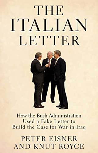 Stock image for The Italian Letter: How the Bush Administration Used a Fake Letter to Build the Case for War in Iraq for sale by Wonder Book
