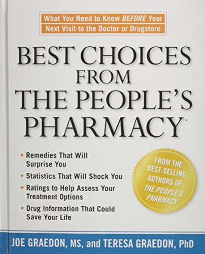 Beispielbild fr Best Choices from the People's Pharmacy : What You Need to Know Before Your Next Visit to the Doctor or Drugstore zum Verkauf von Better World Books