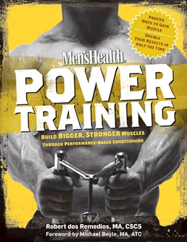 Beispielbild fr Men's Health Power Training: Build Bigger, Stronger Muscles with through Performance-based Conditioning zum Verkauf von Your Online Bookstore