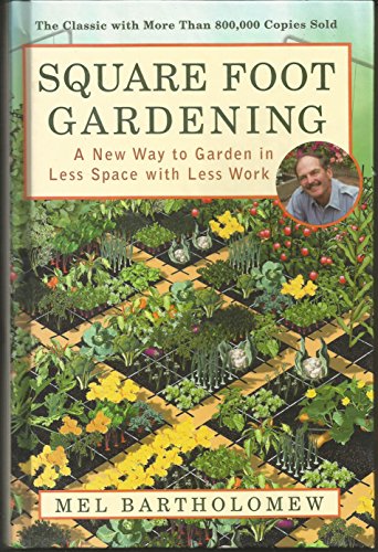 9781594865909: Square Foot Gardening: A New Way to Garden in Less Space with Less Work by Mel Bartholomew (2005-08-01)
