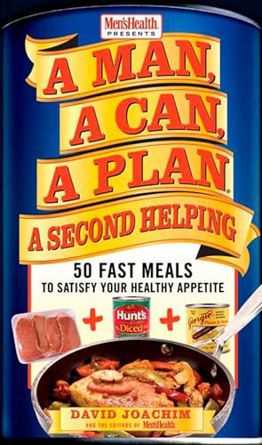 Beispielbild fr A Man, a Can, a Plan, a Second Helping : 50 Fast Meals to Satisfy Your Healthy Appetite: a Cookbook zum Verkauf von Better World Books