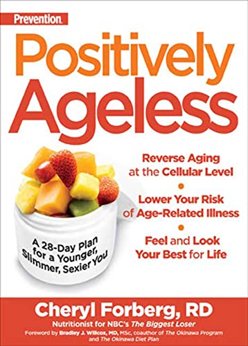 Stock image for Positively Ageless: A 28-Day Plan for a Younger, Slimmer, Sexier You for sale by SecondSale