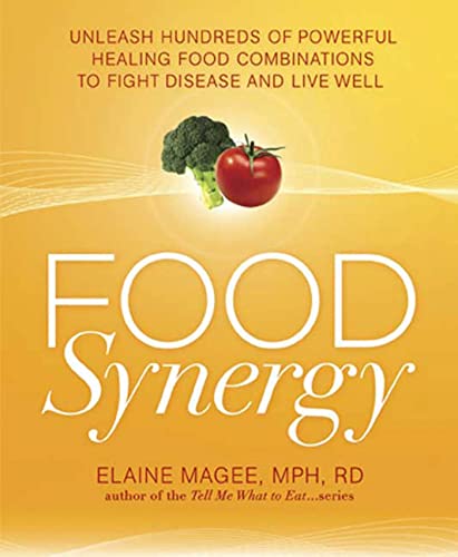 Beispielbild fr Food Synergy : Unleash Hundreds of Powerful Healing Food Combinations to Fight Disease and Live Well zum Verkauf von Better World Books