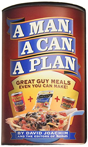 Stock image for A Man, A Can, A Plan: Great Guy Meals Even You Can Make! for sale by SecondSale