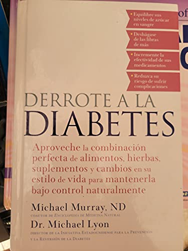 Beispielbild fr Derrote a la Diabetes: Aproveche La Combinacion Perfecta de Alimentos, Hierbas, Suplementos y Cambios En Su Estilo de Vida Para Mantenerla Ba zum Verkauf von Wonder Book