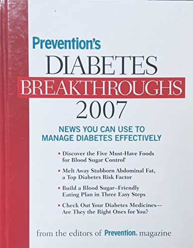 Beispielbild fr Prevention's Diabetes Breakthroughs 2007 (News you can use to manage diabetes effectively!) zum Verkauf von Your Online Bookstore