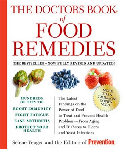 9781594866630: The Doctors Book of Food Remedies: The Latest Findings on the Power of Food to Treat and Prevent Health Problems - from Aging and Diabetes to Ulcers and Yeast Infections.