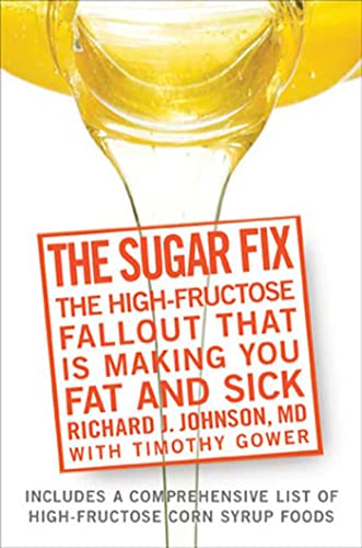 Beispielbild fr The Sugar Fix : The High-Fructose Fallout That Is Making You Fat and Sick zum Verkauf von Better World Books