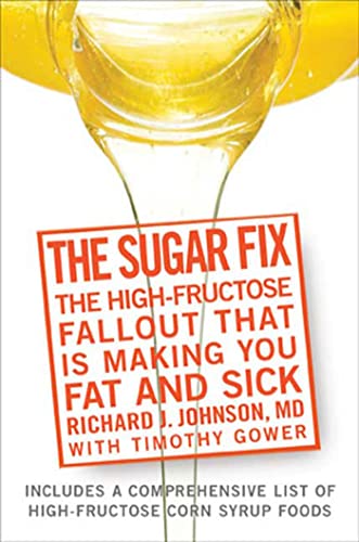 Stock image for The Sugar Fix: The High-Fructose Fallout That Is Making You Fat and Sick for sale by ZBK Books