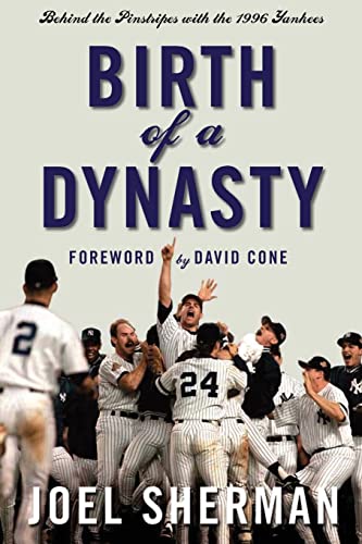 Beispielbild fr Birth of a Dynasty : Behind the Pinstripes with the 1996 Yankees zum Verkauf von Better World Books