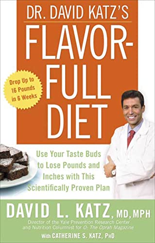 Beispielbild fr Dr. David Katz's Flavor-Full Diet : Use Your Taste Buds to Lose Pounds and Inches with This Scientifically Proven Plan zum Verkauf von Better World Books